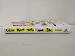 Where There’s Muck, There’s Bras: Lost Stories of the Amazing Women of the North