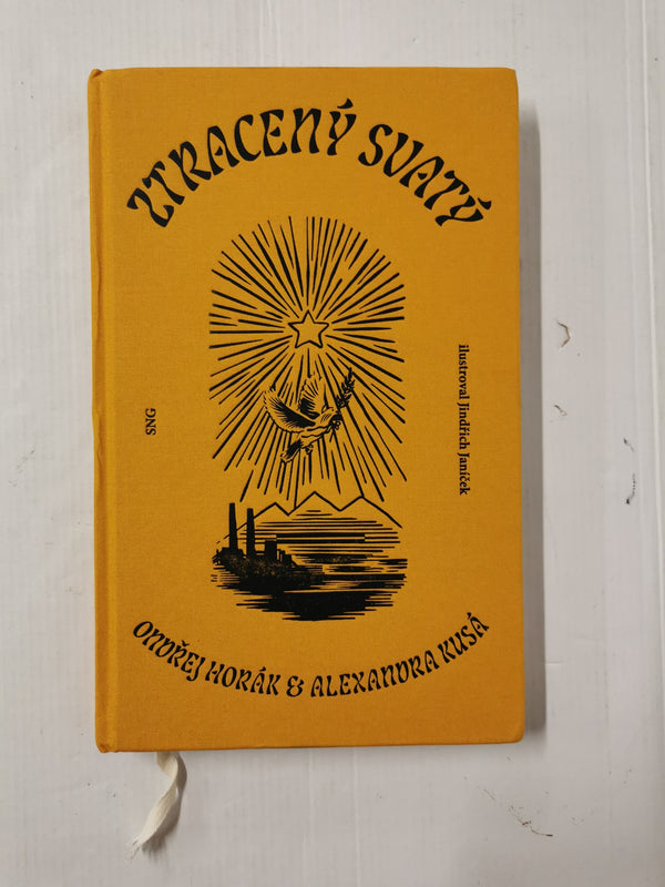 Ztracený Svatý by Ondřej Horák, Alexandra Kusá, Jindřich Janíček, N. Janíčková