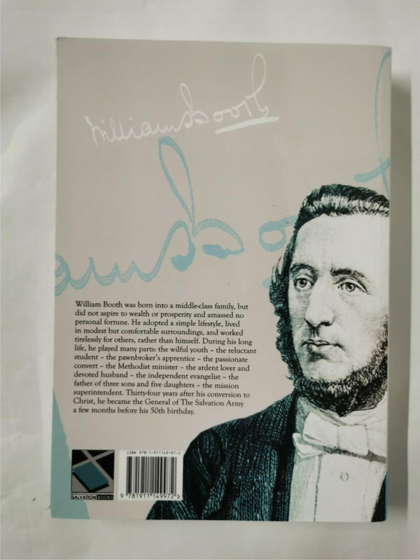 William booth The Man and His Mission - The Life and Legacy of William Booth