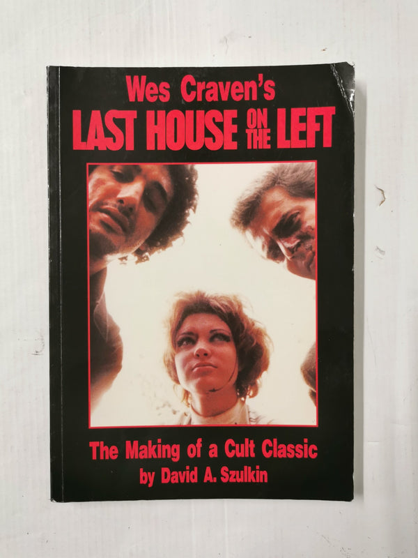 Wes Craven's Last House on the Left: The Making of a Cult Classic, David Szulkin