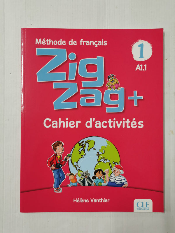 Zigzag +: Cahier d'activites A1.1 by Helene Vanthier (Paperback, 2019)