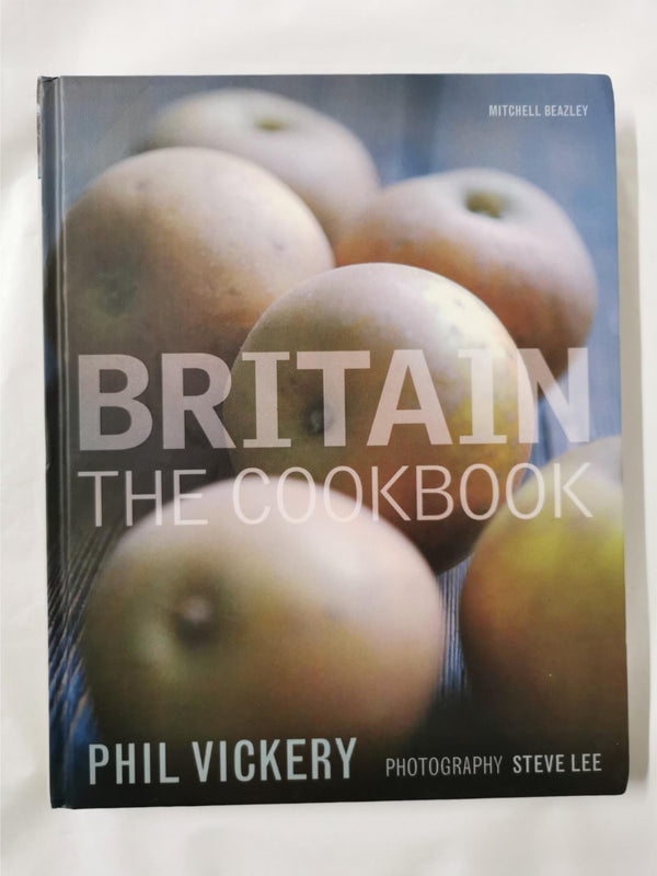 Britain: The Cookbook by Phil Vickery (Hardcover, 2007) *Signed*