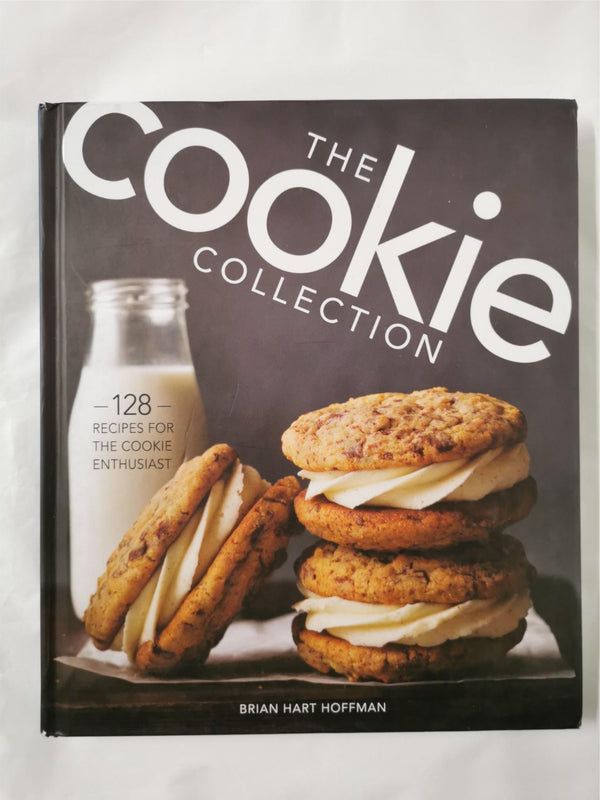 The Cookie Collection Artisan Baking for the Cookie Enthusiast 9781940772639