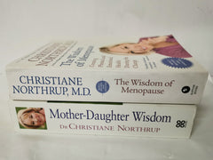 The Wisdom of Menopause & Mother-Daughter Wisdom by Christiane Northrup
