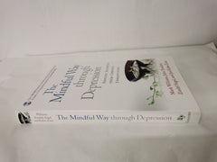 The Mindful Way through Depression: Freeing Yourself from Chronic Unhappiness