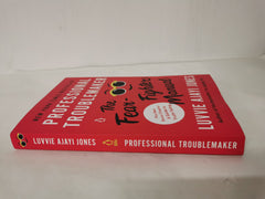 Professional Troublemaker: The Fear-Fighter Manual by Luvvie Ajayi Jones