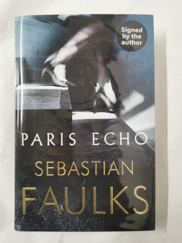 Paris Echo by Sebastian Faulks (Hardcover, 2018) *Signed First Edition*
