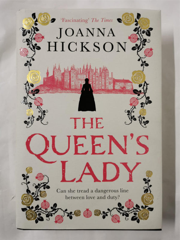 The Queen's Lady (Queens of the Tower, Book 2) by Joanna Hickson (HB, 2022)