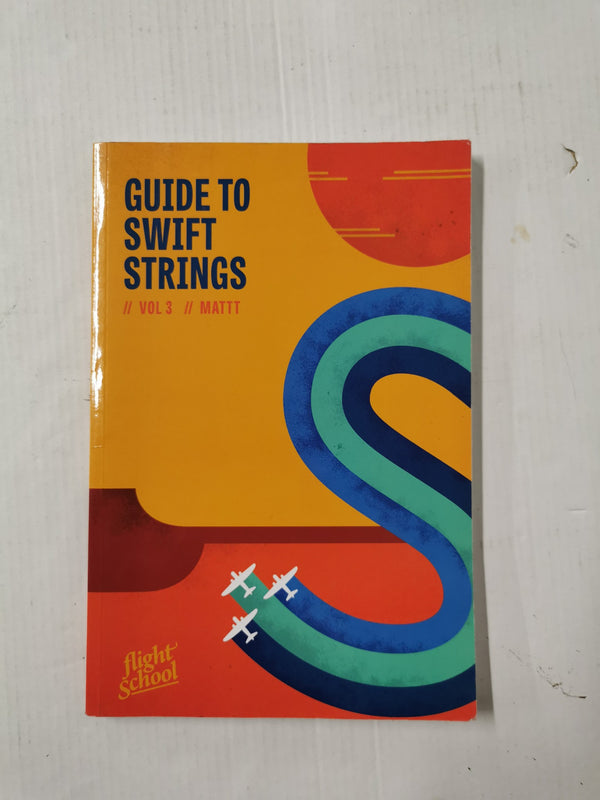 Guide to Swift Strings, Vol 3 by Mattt (Paperback, 2019)