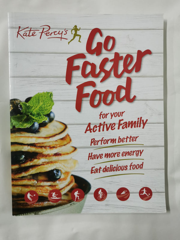 Go Faster Food for Your Active Family by Kate Percy (Paperback, 2013) *Signed*