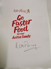 Go Faster Food for Your Active Family by Kate Percy (Paperback, 2013) *Signed*