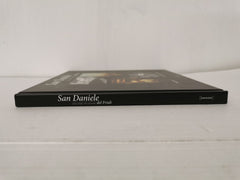 San Daniele del Friuli: Nature People Town Prosciutto -Bilingual Italian/English