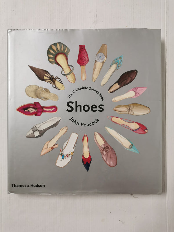Shoes: The Complete Sourcebook by John Peacock (Hardcover, 2005)