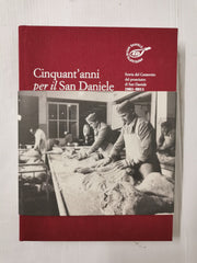 Cinquant'anni per il San Daniele (Hardback, Italian, 2011)