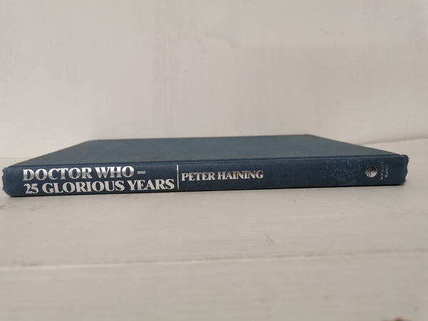 Doctor Who: 25 Glorious Years by Peter Haining (Hardback, 1988)