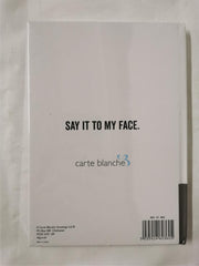 Say It - Tomorrow Notebook - A5 Author: Say It To My Face