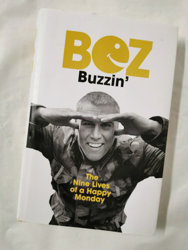 BUZZIN' The Nine Lives of a Happy Monday by Bez *Signed*