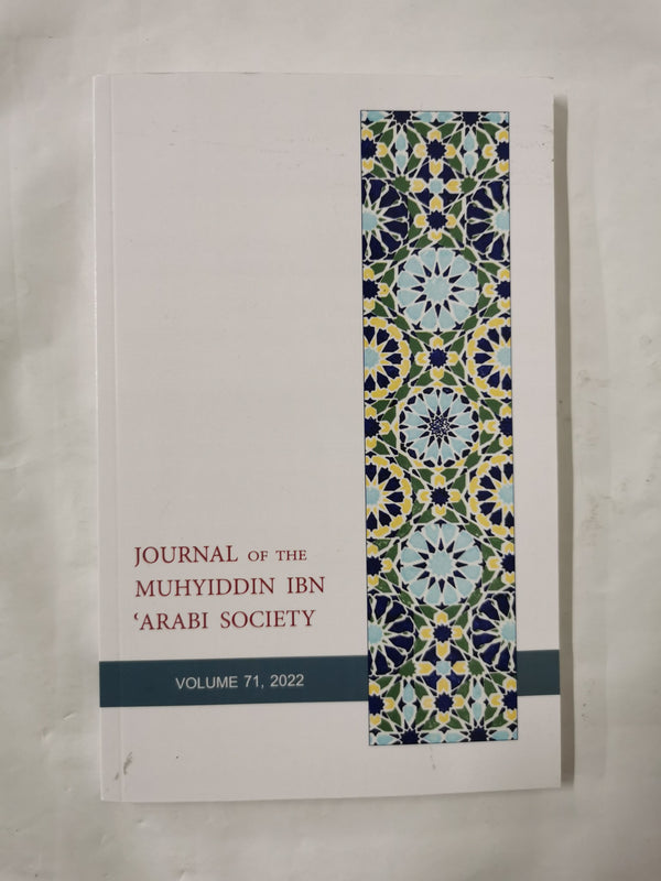 The Journal of the Muhyiddin Ibn Arabi Society Vol 71 2022