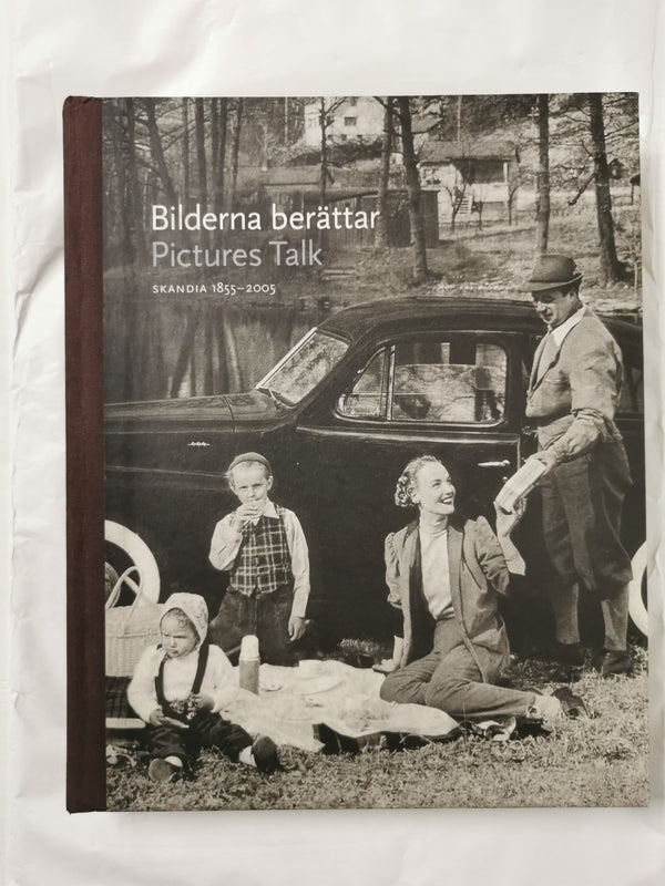 Bilderna Berättar Pictures Talk: Skandias historia 1855-2005 by Johan Erseus