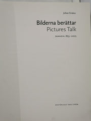 Bilderna Berättar Pictures Talk: Skandias historia 1855-2005 by Johan Erseus