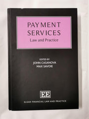 Payment Services Law & Practice by John Casanova Elgar Financial Law & Practice