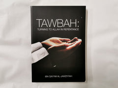 Tawbah: Turning To Allah In Repentance by Ibn Qayyim Al-Jawziyyah (Paperback)