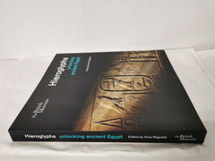 Hieroglyphs: unlocking ancient Egypt by Ilona Regulski The British Museum