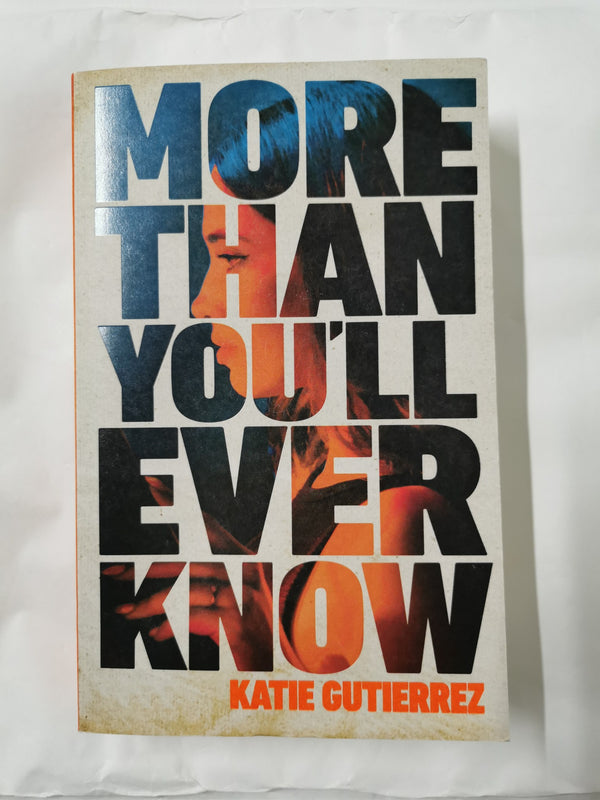 More Than You'll Ever Know by Katie Gutierrez (Uncorrected Proof Copy)