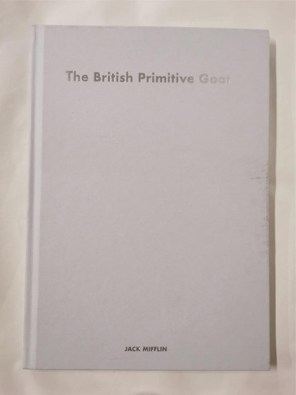The British Primitive Goat - Photography Book by Jack Mifflin *Signed*