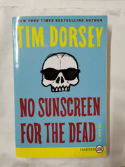 No Sunscreen for the Dead by Tim Dorsey, Large print (Paperback, 2019)