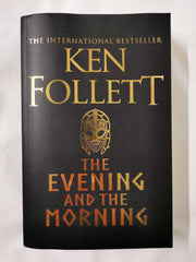 The Evening and the Morning by Ken Follett Limited Edition No Proof 467 of 1000