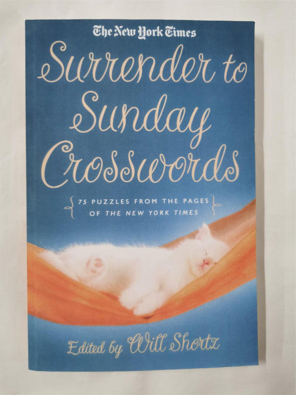New York Times Surrender to Sunday Crosswords by Will Shortz (Paperback, 2013)