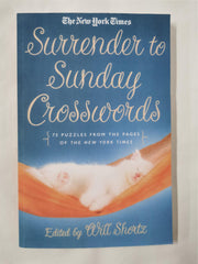 New York Times Surrender to Sunday Crosswords by Will Shortz (Paperback, 2013)