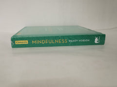 The Essential Book of Mindfulness: Healing Through Being Present by Wendy Hobson