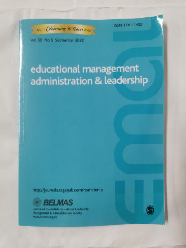Educational Management Administration & Leadership, Vol 50 No 5 Sep 2022 BELMAS