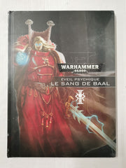 WARHAMMER 40,000 Eveil Psychique Le Sang De Baal *New Sealed* French Edition