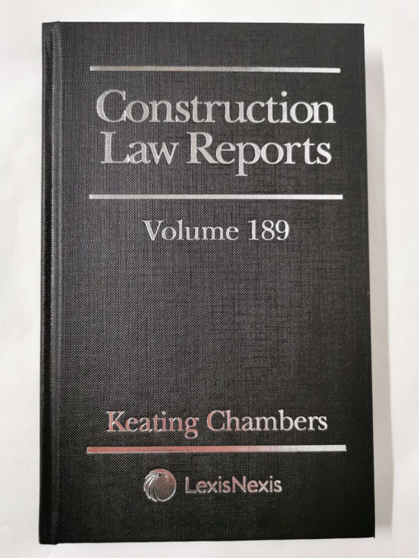 Construction Law Reports Vol 189 | Keating Chambers | LexisNexis | 9781474315050