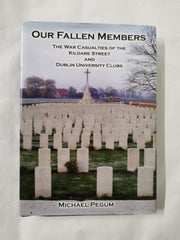 Our Fallen Members War Casualities of the Kildare Street by Michael Pegum Signed