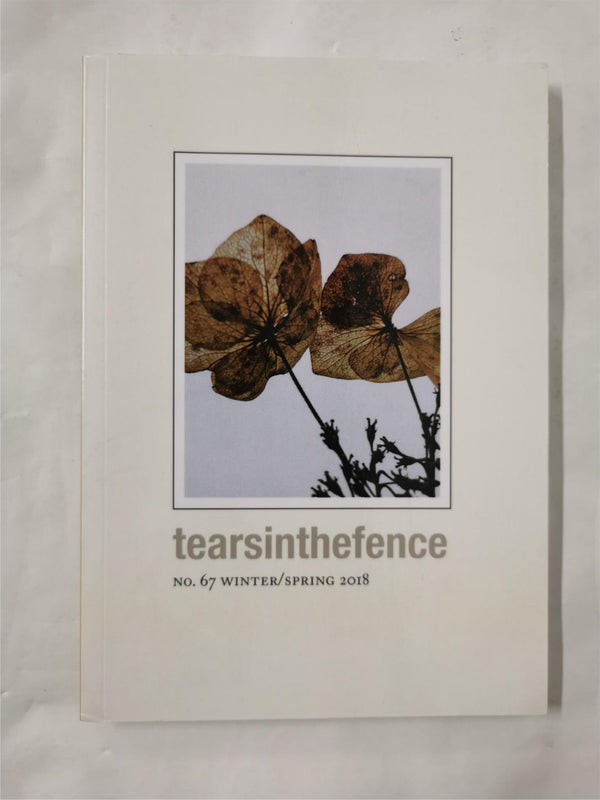 Tears in the Fence No. 67 Winter/Spring 2018