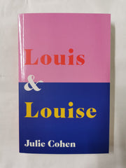 The Two Lives of Louis & Louise by Julie Cohen (Uncorrected Proof Copy)
