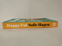 Happy Fat: Taking Up Space in a World That Wants to Shrink You by Sofie Hagen