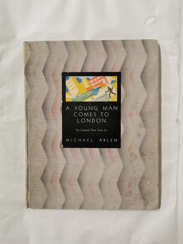 A Young Man Comes to London by Michael Arlen, Published for the Dorchester Hotel