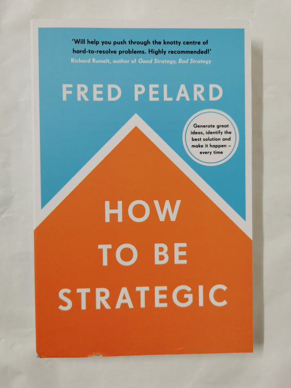 How to be Strategic by Fred Pelard *Dedicated & Signed*