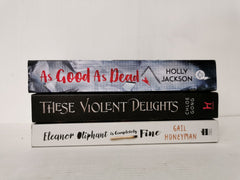 As Good As Dead, These Violent Delights & Eleanor Oliphant is Completely Fine