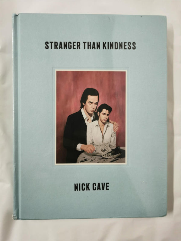 Stranger Than Kindness by Nick Cave (Hardcover, 2020)