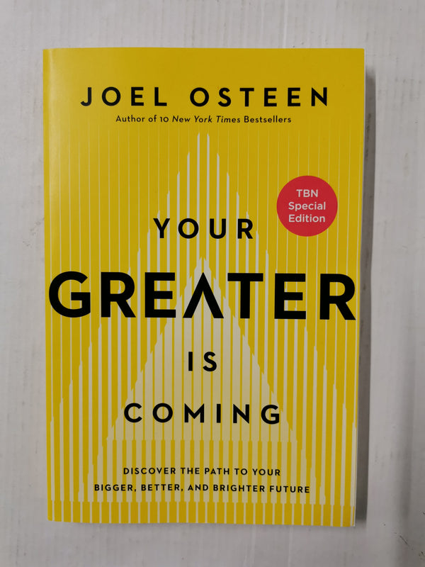 Your Greater Is Coming: Discover the Path to Your ... Future by Joel Osteen