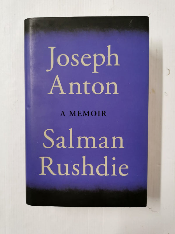 Joseph Anton: A Memoir by Salman Rushdie (Hardcover, 2012) First Edition