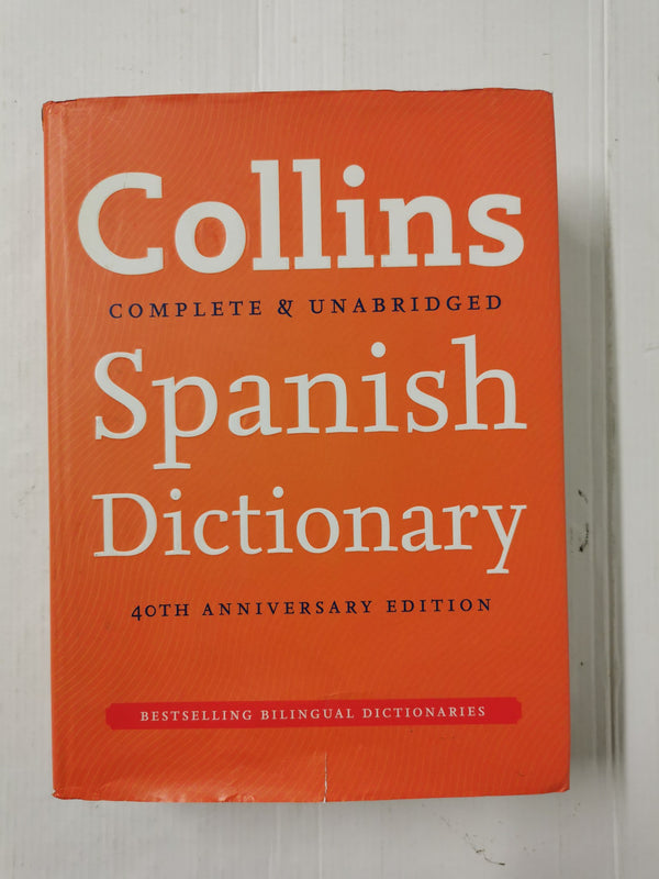 Collins Spanish Dictionary 40th Anniversary Edition by Collins Dictionaries