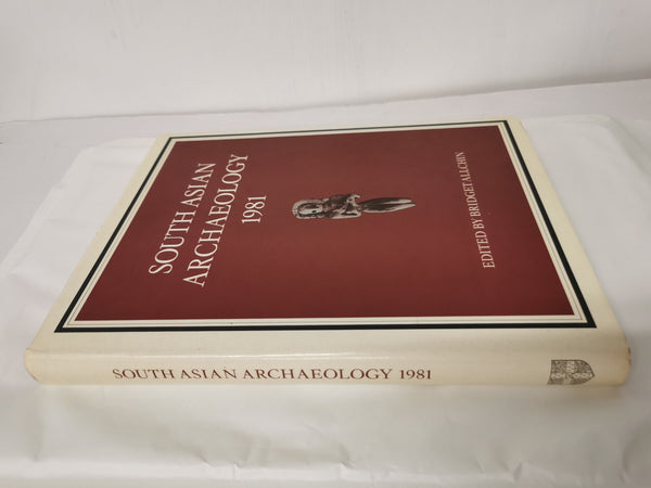 South Asian Archaeology 1981 by Bridget Allchin