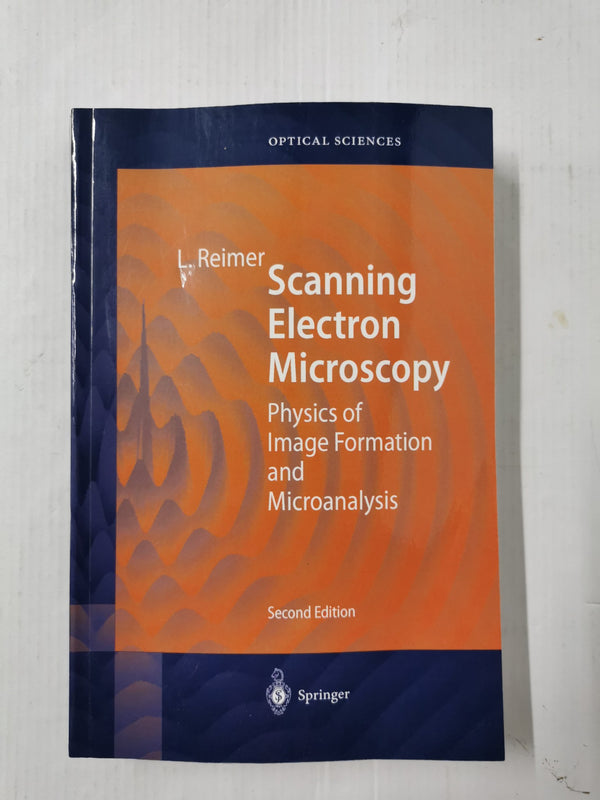 Scanning Electron Microscopy: Physics of Image Formation & Microanalysis, Reimer